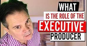 The Role of the Executive Producer