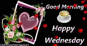 Happy Wednesday,Happy Wednesday Whatsapp Status Video,Good Morning Happy Wednesday Wishes,Greetings