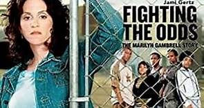 Fighting The Odds The Marilyn Gambrell Story 2005