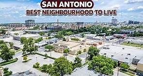7 Best Places to Live In San Antonio - San Antonio, Texas