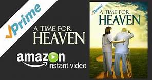 A Time for Heaven Teaser
