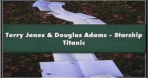 Terry Jones Douglas Adams Starship Titanic Audiobook