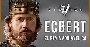 👑 Analizamos a Ecbert: el Rey MAQUIAVÉLICO [Vikingos]