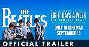 THE BEATLES: EIGHT DAYS A WEEK – THE TOURING YEARS. Official UK Trailer