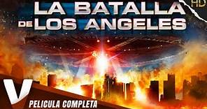 LA BATALLA DE LOS ANGELES | ACCIÓN | PELICULAS COMPLETAS EN ESPANOL LATINO