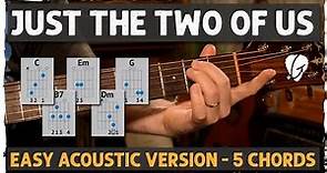 "Just The Two of Us" Easy Acoustic Guitar Tutorial | 5 Basic Chord Shapes + Funky Strumming Pattern