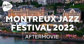 Montreux Jazz Festival 2022 – Official Aftermovie