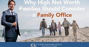 Family Office: Why High Net Worth Families Should Consider a Family Office