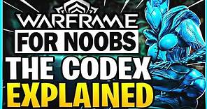 The Codex Explained And How To Master It - THE BEST TOOL For New Players | Warframe For Noobs