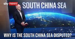 Why has the South China Sea become so contentious?
