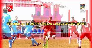 Gibraltar 🇬🇮 en la UEFA Nations League 2020-2021 | ASCENDIERON A LA LIGA C!!!