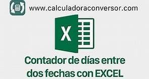 Contador de dias en Excel - Calcula los días entre dos fechas