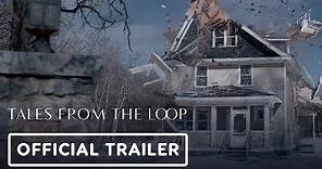 Tales From the Loop - Official Trailer (2020)