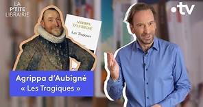 AGRIPPA D'AUBIGNÉ / LES TRAGIQUES / LA P'TITE LIBRAIRIE