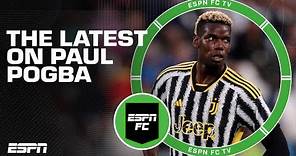 The latest on Paul Pogba testing positive for testosterone | ESPN FC