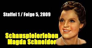 Schauspielerleben: Magda Schneider (Staffel 1 / Folge 5, 2009)