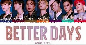 SuperM - 'BETTER DAYS' Lyrics [Color Coded_Eng]