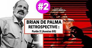 BRIAN DE PALMA - Tous ses films ! Part 2/3 ( Années 80 )