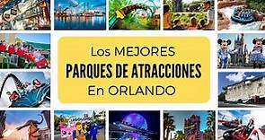 Los mejores Parques de Atracciones en Orlando