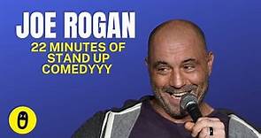 Joe Rogan - 22 Minutes of Stand Up Comedy Live