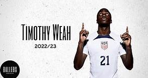 Timothy Weah | skills, goals and dribbles | 2022/23