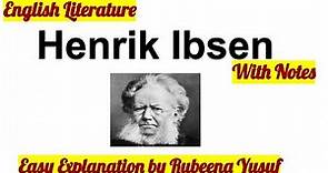 Henrik Ibsen Biography with Notes