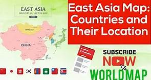 Eastern Asia Region | East Asian Countries and Their Location on World Map | World Map Series