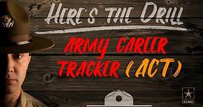 Here's The Drill - Army Career Tracker (ACT)
