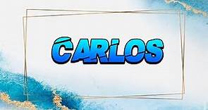SIGNIFICADO DE CARLOS 😯 Qué significa el nombre Carlos ✅ DESCUBRELO AQUI 🔥