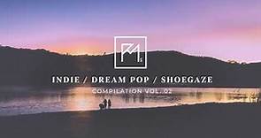 DREAM POP / INDIE / SHOEGAZE COMPILATION VOL 2, PM ART
