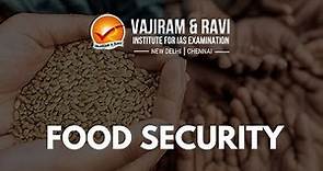 Food Security | General Studies for UPSC CSE | Vajiram & Ravi