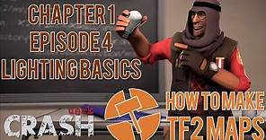 How to Make TF2 Maps - Lighting Basics - Chapter 1 Episode 4