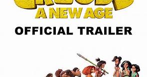 The Croods: A New Age - Watch the Trailer