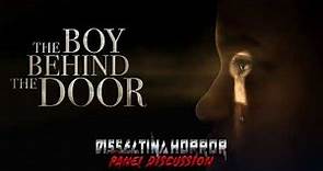 Dissecting Horror - THE BOY BEHIND THE DOOR Filmmaker Q&A