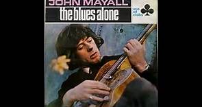 John Mayall - The Blues Alone (1967) Part 1 (Full Album)