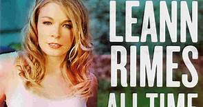 LeAnn Rimes - All-Time Greatest Hits