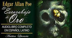 Edgar Allan Poe | El Escarabajo de Oro (Audiolibro Completo en Español Latino)