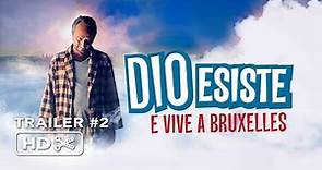 Dio esiste e vive a Bruxelles - Trailer #2 Italiano Ufficiale HD