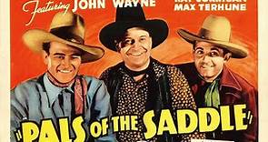 Pals Of The Saddle 1938 not restored with John Wayne, Ray Corrigan and Max Terhun