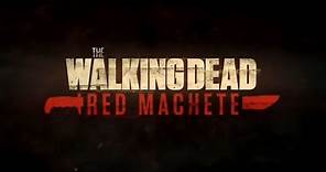 The Walking Dead: "Red Machete" Complete Webisodes