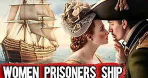 The 18th Century Prison Ship | Lady Juliana | Rich History |