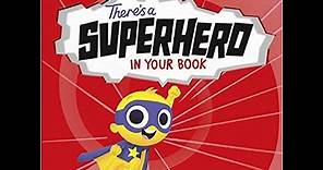There's a SUPERHERO in Your Book - Bedtime stories for kids, children's books read aloud.