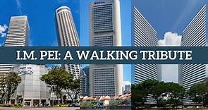 I.M. Pei: Architect of 3 Singapore Landmarks (Singapore Walking Tour)