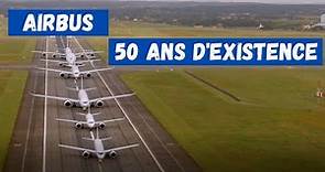 HISTOIRE D'AIRBUS - 50 ANS D'EXISTENCE