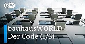 bauhausWORLD 1/3: Der Code - 100 Jahre Bauhaus | DW Dokumentation