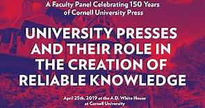 Panel Discussion: University Presses and Their Role in the Creation of Reliable Knowledge