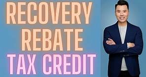 Recovery Rebate Tax Credit | How to Claim the Credit