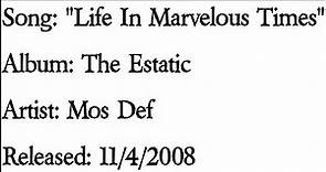Mos Def - Life In Marvelous Times (Lyrics)
