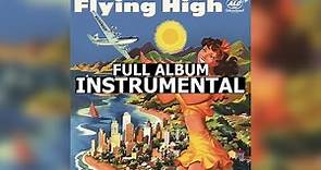 The Alchemist - Flying High (Instrumentals) [Full Album]