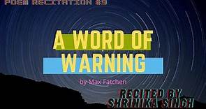 A word of warning- by Max Fatchen | #Awordofwarning | #PoemsbyMaxFatchen